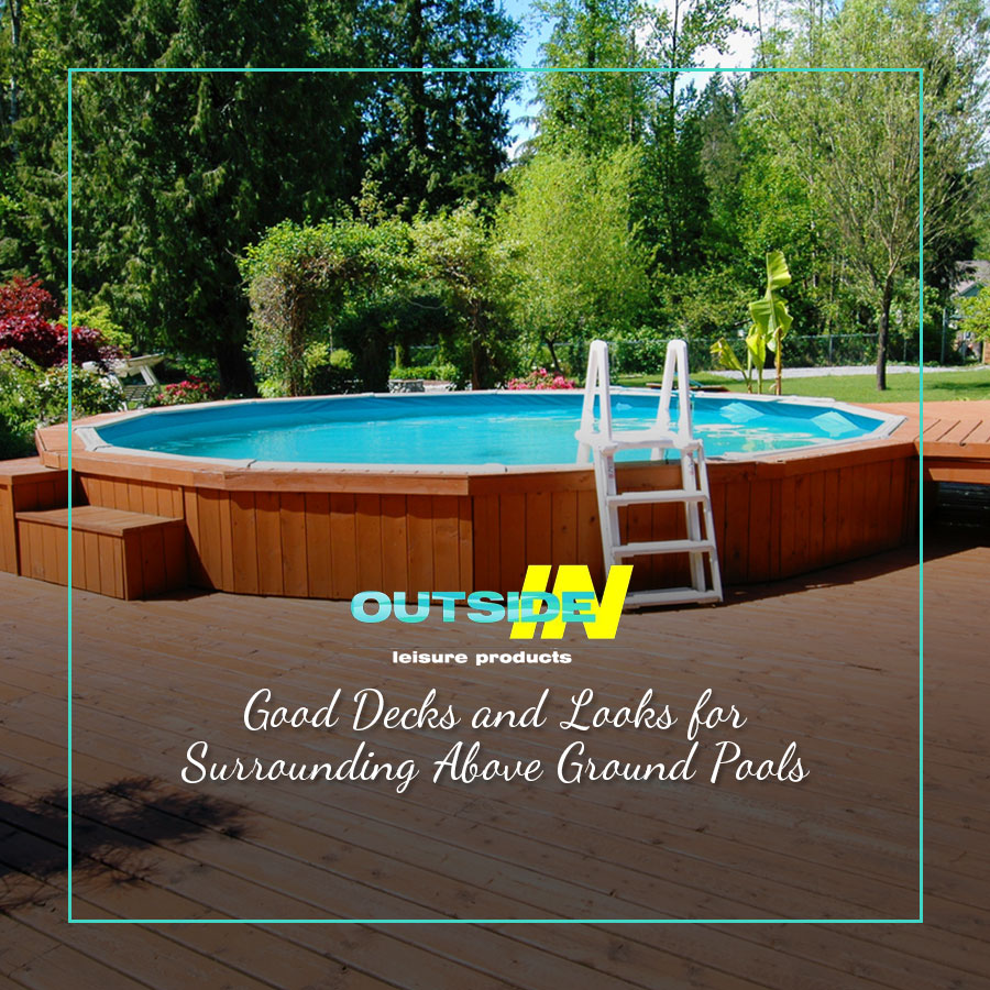 Good Decks and Looks for Surrounding Above Ground Pools